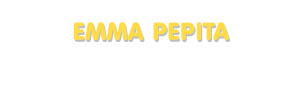 Der Vorname Emma Pepita